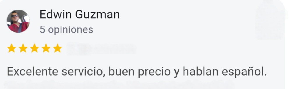 Edwin Guzman 5-Star Google Review: Excellence service, great prices and they speak Spanish.